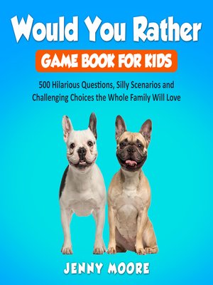 cover image of Would You Rather Game Book for Kids